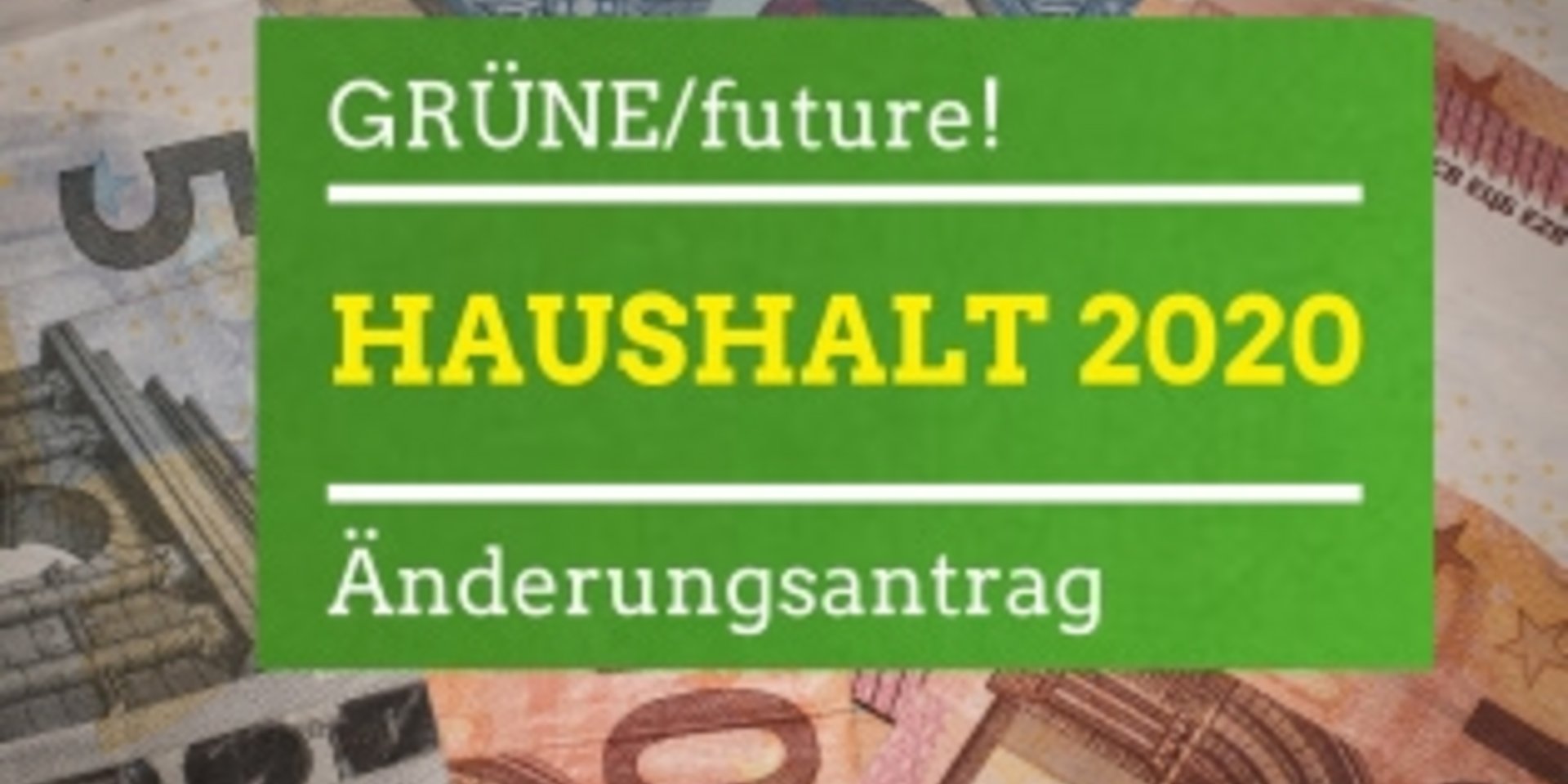 Änderungsantrag zur Drucksache DS0365/19 Haushalt 2020